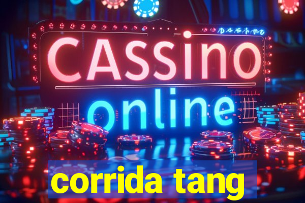 corrida tang