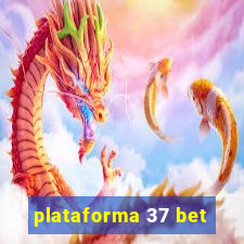 plataforma 37 bet