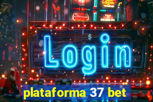 plataforma 37 bet