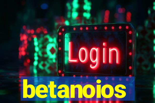 betanoios