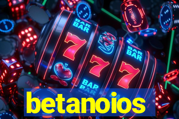 betanoios