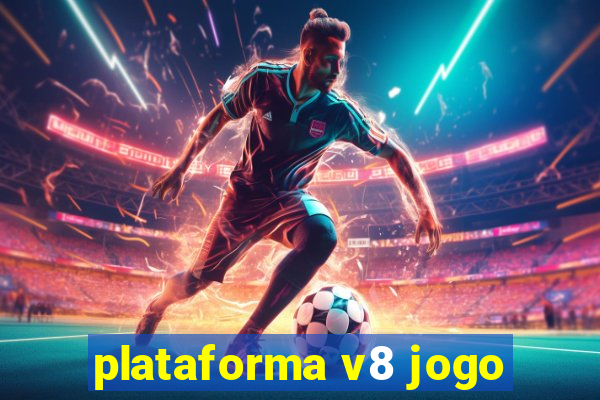 plataforma v8 jogo