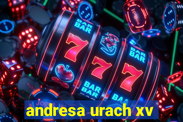 andresa urach xv