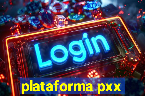 plataforma pxx