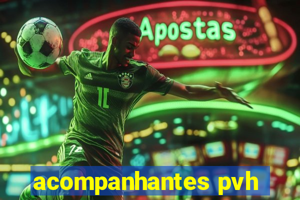 acompanhantes pvh