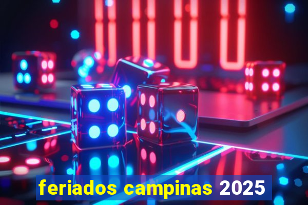 feriados campinas 2025