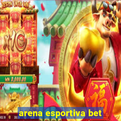 arena esportiva bet