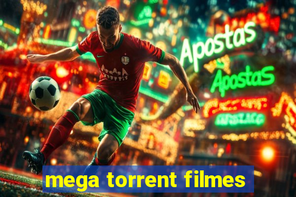 mega torrent filmes