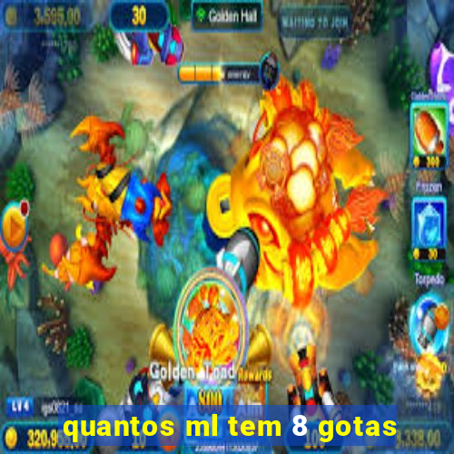 quantos ml tem 8 gotas