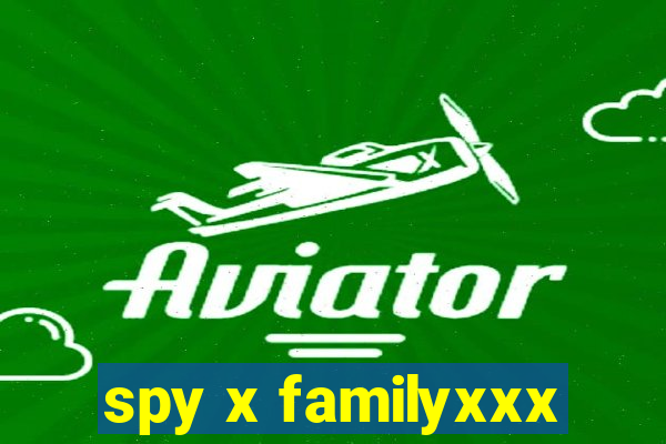 spy x familyxxx