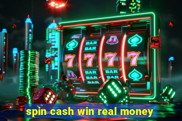 spin cash win real money