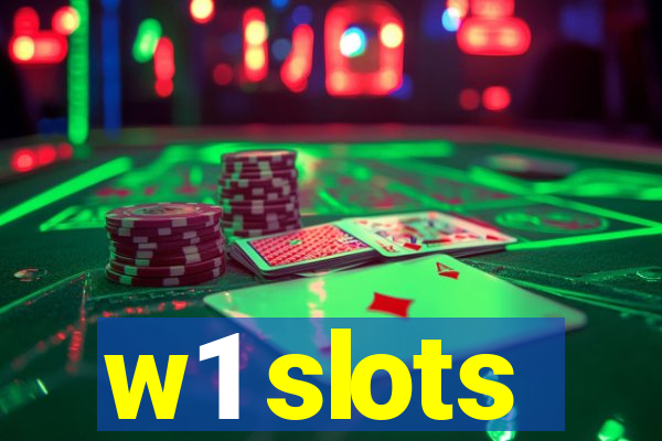 w1 slots