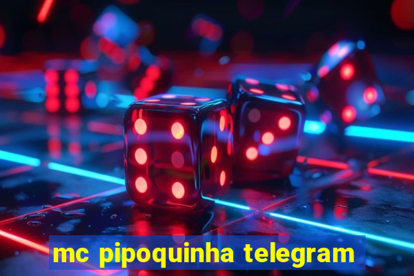 mc pipoquinha telegram