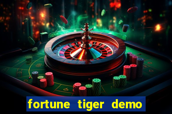 fortune tiger demo aposta de 500