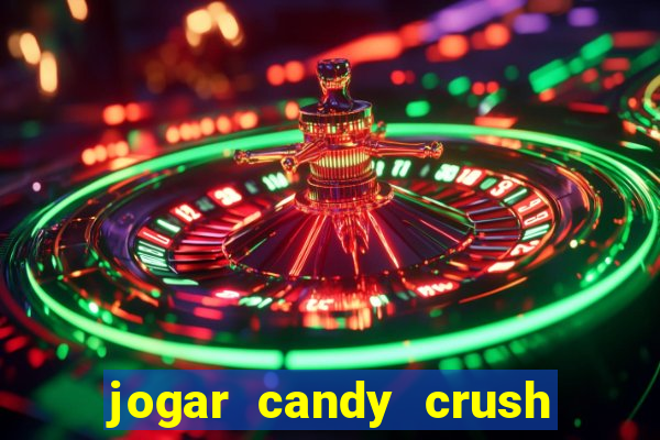 jogar candy crush saga no facebook