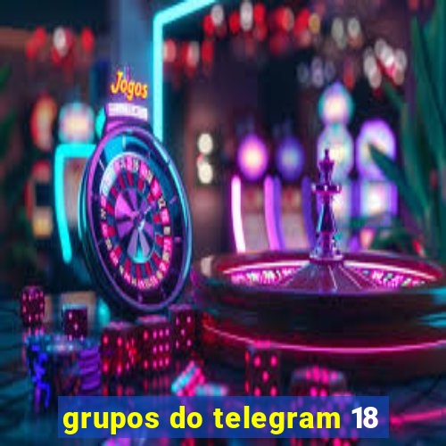 grupos do telegram 18