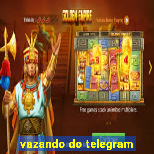 vazando do telegram