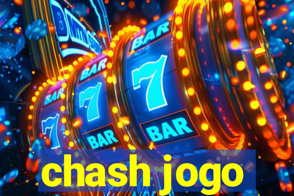 chash jogo