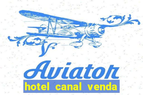 hotel canal venda nova do imigrante