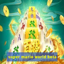 super mario world beta