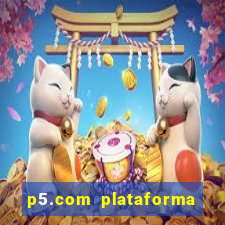 p5.com plataforma de jogos