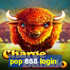 pop 888 login