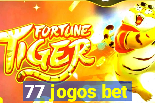 77 jogos bet