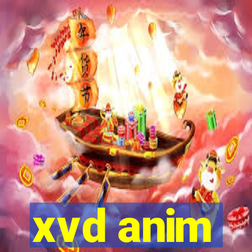 xvd anim