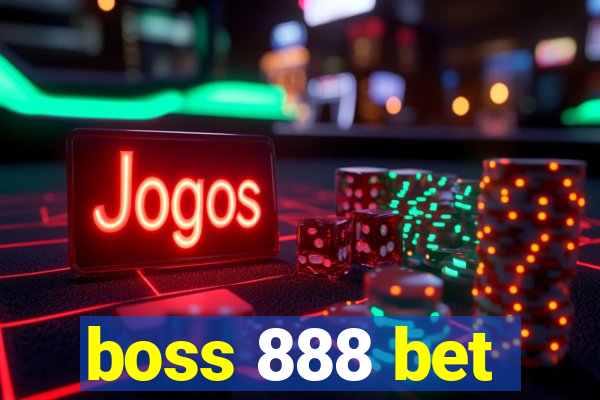 boss 888 bet