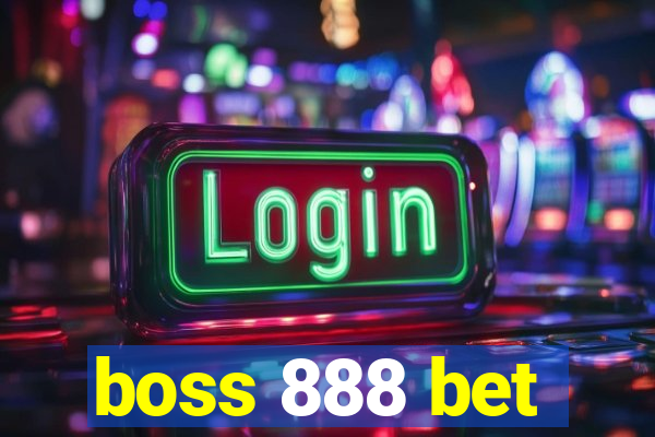 boss 888 bet