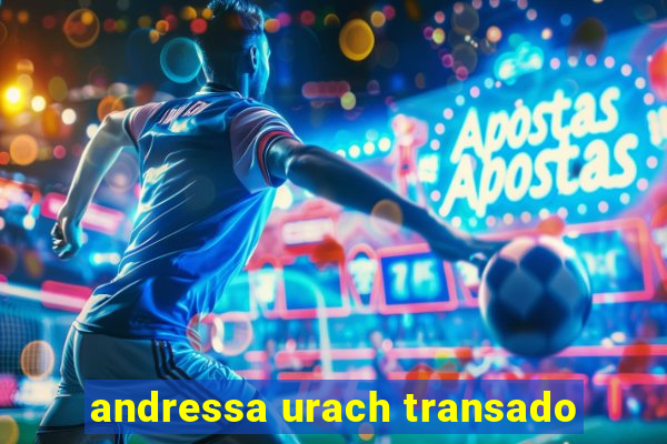 andressa urach transado