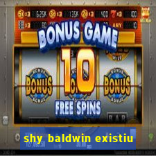 shy baldwin existiu