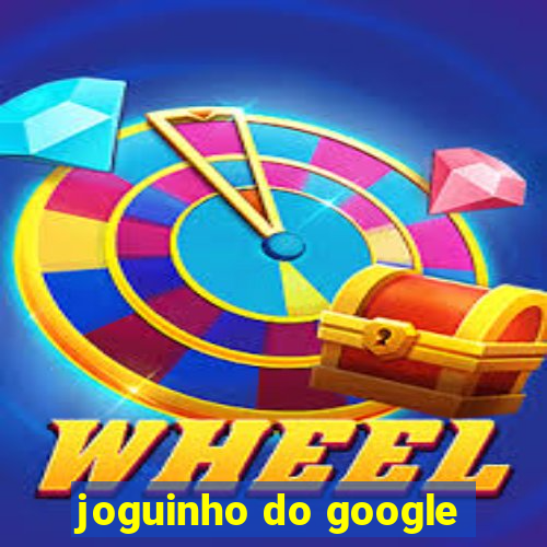 joguinho do google