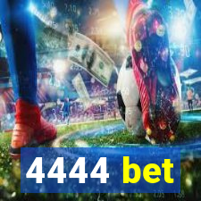 4444 bet