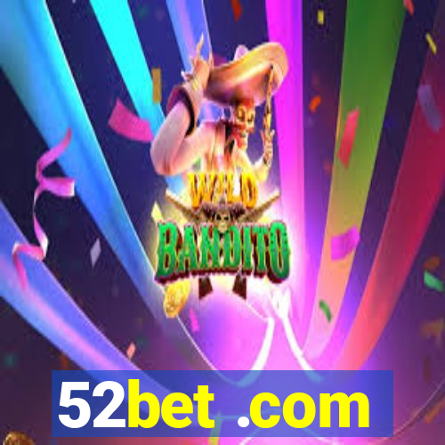 52bet .com