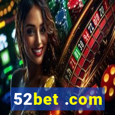 52bet .com