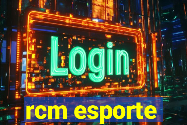 rcm esporte