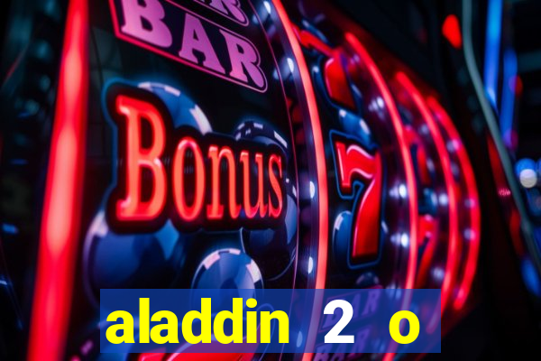 aladdin 2 o retorno de jafar filme completo dublado
