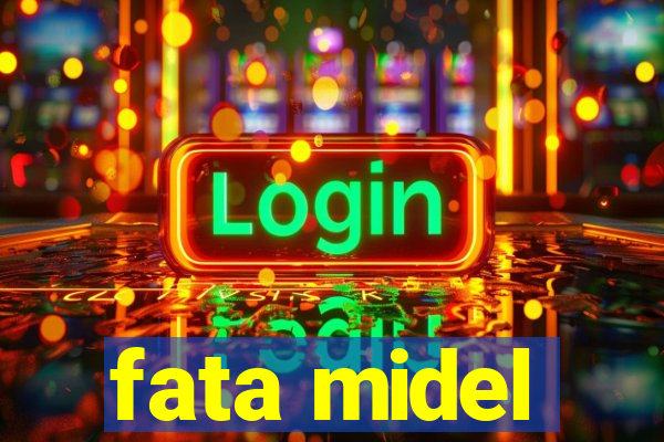 fata midel