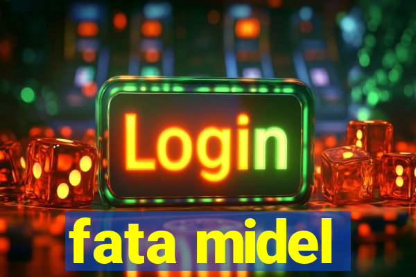 fata midel