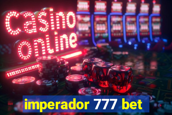 imperador 777 bet