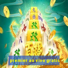 premier ao vivo gratis