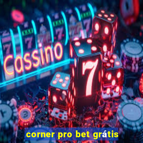 corner pro bet grátis