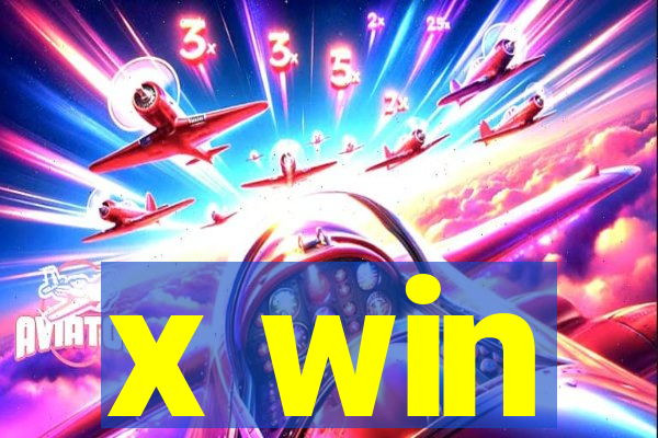 x win