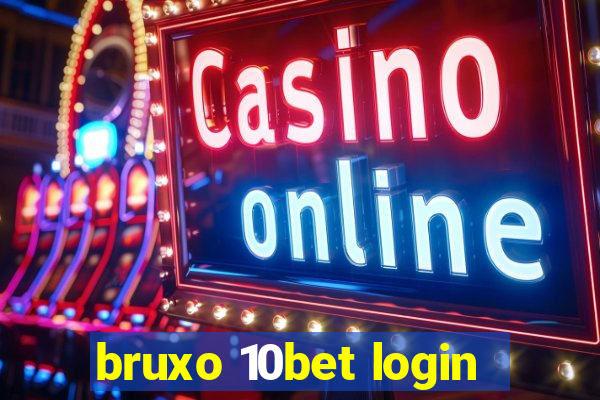 bruxo 10bet login