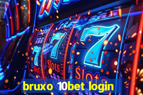 bruxo 10bet login