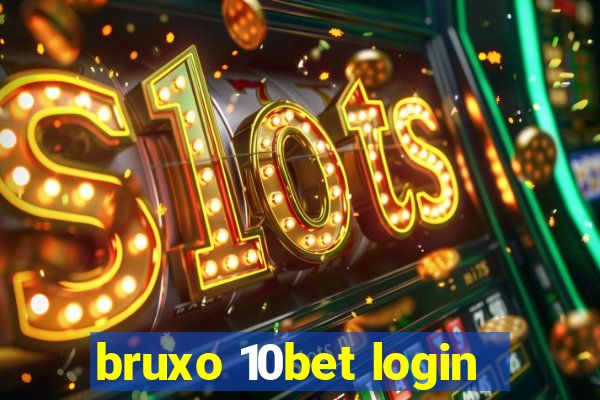 bruxo 10bet login