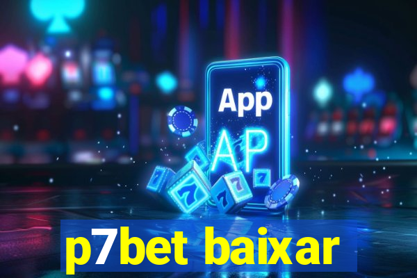 p7bet baixar