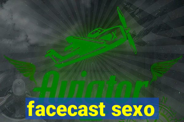 facecast sexo