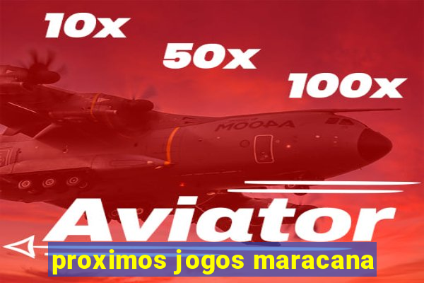 proximos jogos maracana